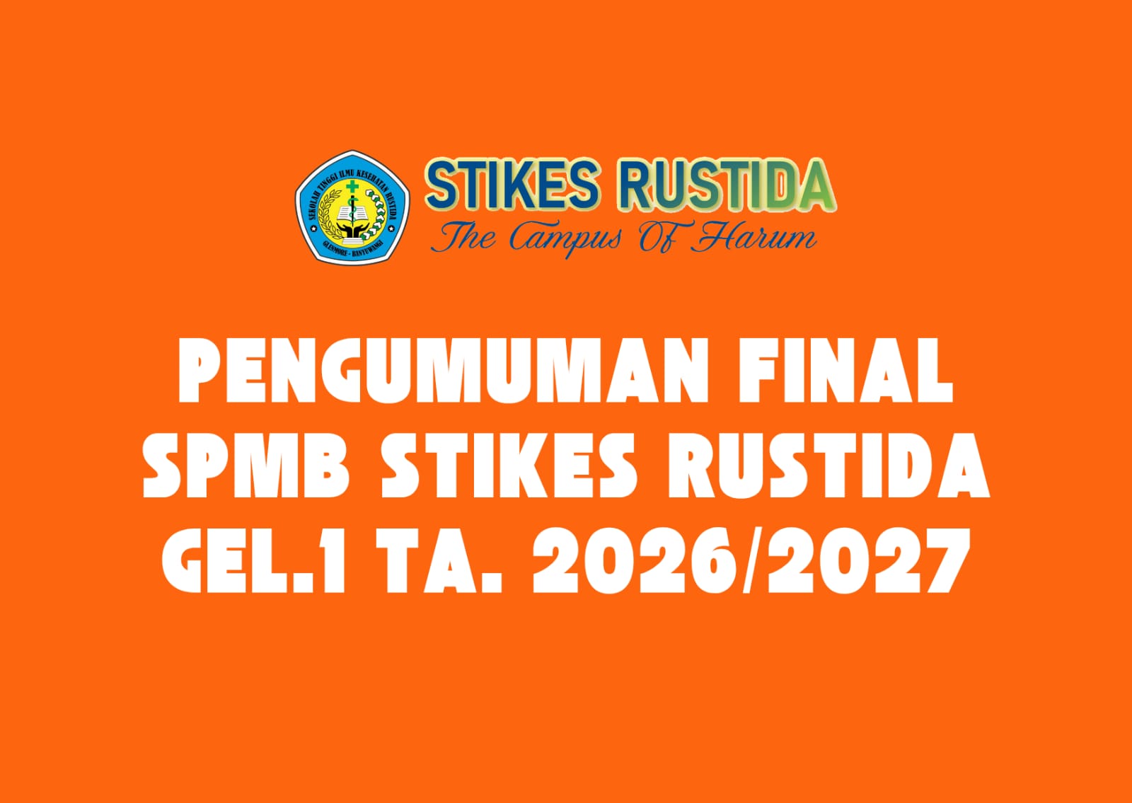 Pengumuman Final Seleksi SMPB Gel.1 Stikes Rustida Banyuwangi TA. 2026/2026